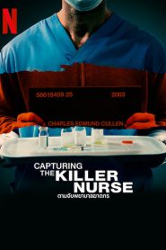 Capturing the Killer Nurse ตามจับพยาบาลฆาตกร (2022) NETFLIX บรรยายไทย