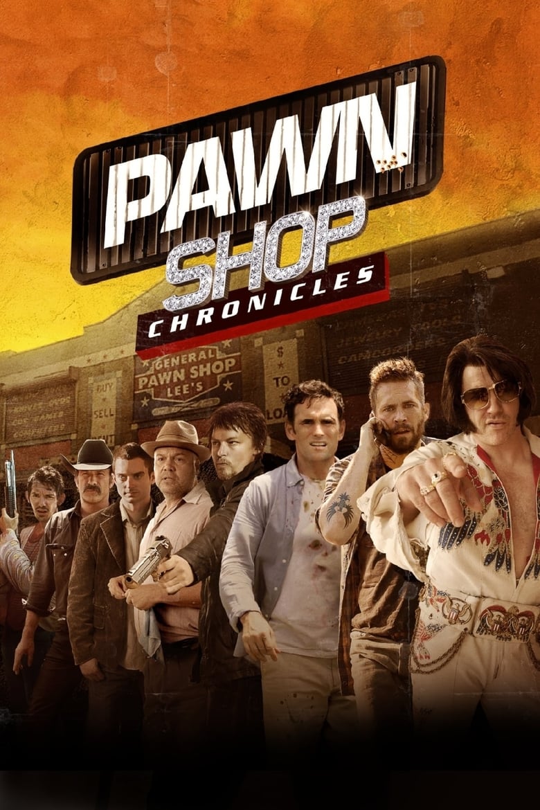 Pawn Shop Chronicles มหกรรมปล้นเดือด เลือดแค้นกระฉูด (2013)