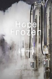 ความหวังแช่แข็ง: ขอเกิดอีกครั้ง Hope Frozen: A Quest to Live Twice (2018)