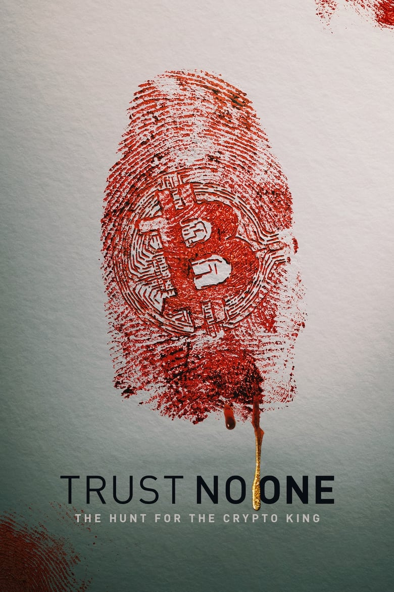 Trust No One: The Hunt for the Crypto King ล่าราชาคริปโต (2022) NETFLIX