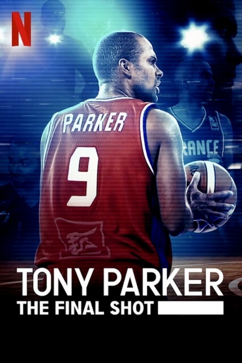 Tony Parker: The Final Shot โทนี่ ปาร์คเกอร์: ช็อตสุดท้าย (2021) NETFLIX บรรยายไทย