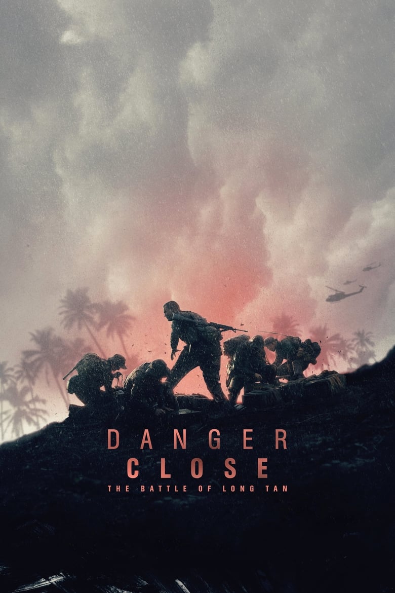 Danger Close: The Battle of Long Tan สมรภูมิรบที่ลองเทียน (2019)