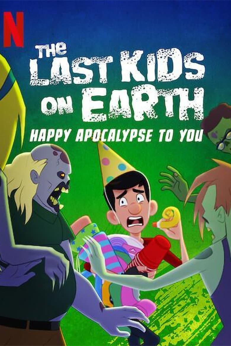 The Last Kids on Earth: Happy Apocalypse to You สี่ซ่าท้าซอมบี้: สุขสันต์วันหลังโลกแตก (2021)