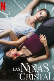 Dancing on Glass (Las ni?as de cristal) ระบำพื้นแก้ว (2022) NETFLIX