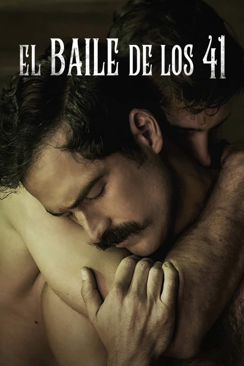 Dance of the 41 (El baile de los 41) 41 เริงระบำ (2021) NETFLIX บรรยายไทย