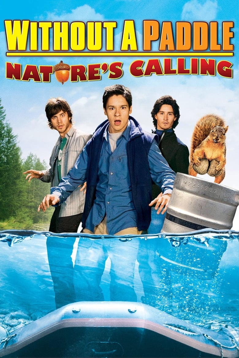 Without a Paddle: Nature’s Calling ก๊วนซ่าส์ ฝ่าดงอลเวง: ก็ธรรมชาติมันเรียกร้อง (2009)