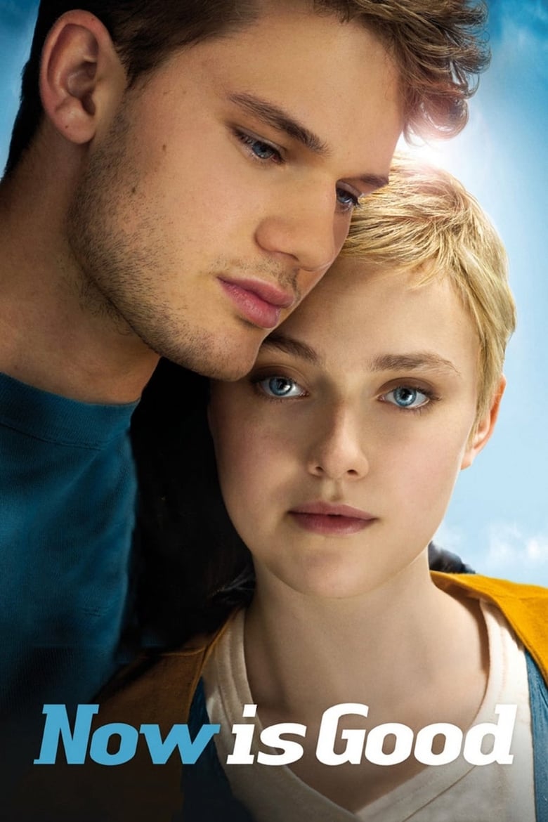 Now Is Good ขอบคุณวันนี้ที่เรายังมีเรา (2012)