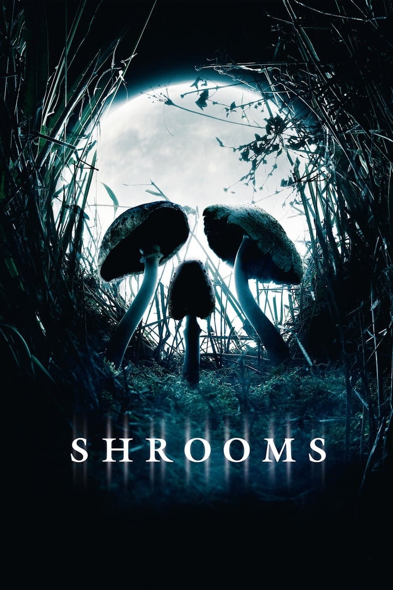 Shrooms มัน…ผุดจากนรก (2007)