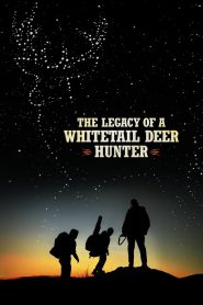 The Legacy of a Whitetail Deer Hunter คุณพ่อหนวดดุสอนลูกให้เป็นพราน (2018) บรรยายไทย