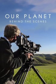 Our Planet: Behind the Scenes เบื้องหลัง “โลกของเรา” (2019) NETFLIX บรรยายไทย