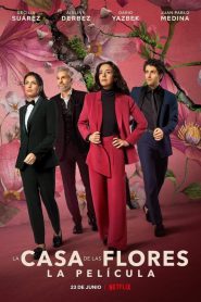 The House of Flowers: The Movie บ้านดอกไม้ เดอะ มูฟวี่ (2021) NETFLIX บรรยายไทย