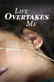 Life Overtakes Me ชีวิตที่สิ้นฉัน (2019) บรรยายไทย
